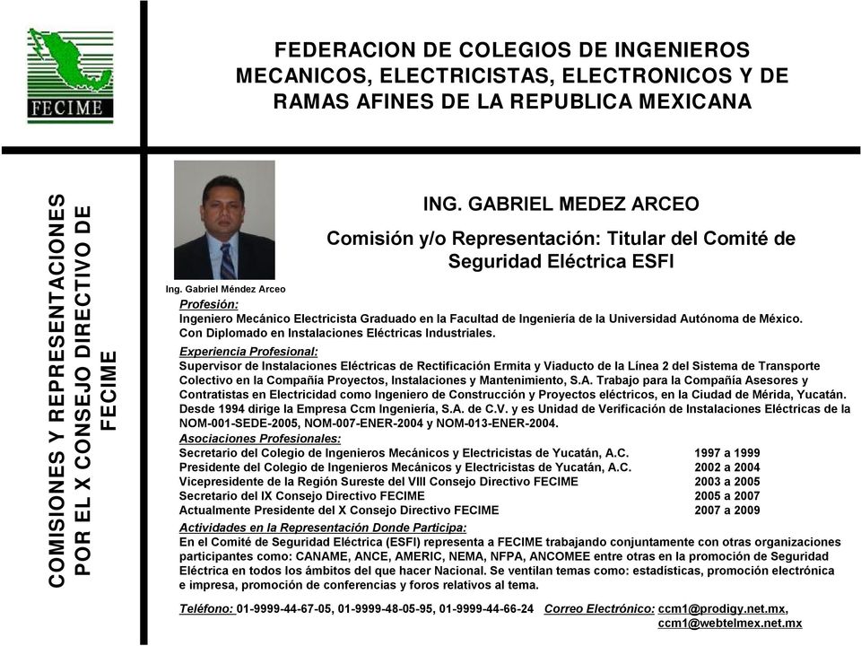 México. Con Diplomado en Instalaciones Eléctricas Industriales.