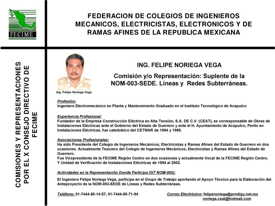 (CEAT), es corresponsable de Obras de Instalaciones Eléctricas ante el Gobierno del Estado de Guerrero y ante el H.