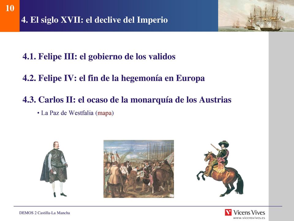 Felipe IV: el fin de la hegemonía en Europa 4.3.
