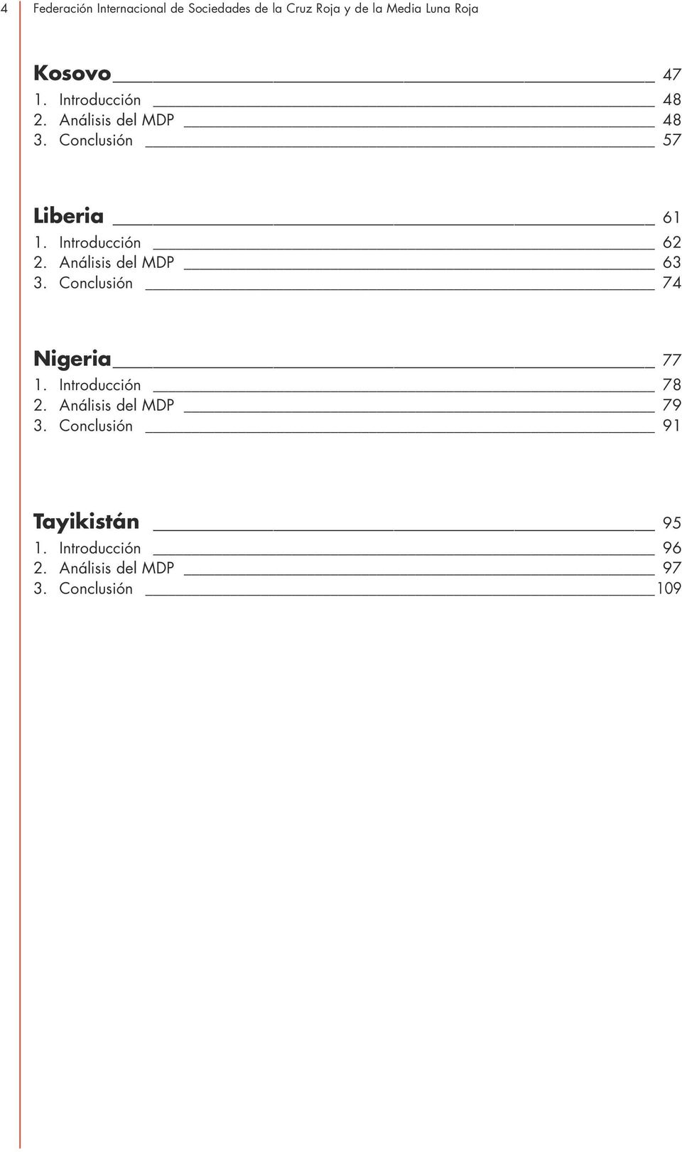 Análisis del MDP 63 3. Conclusión 74 Nigeria 77 1. Introducción 78 2.