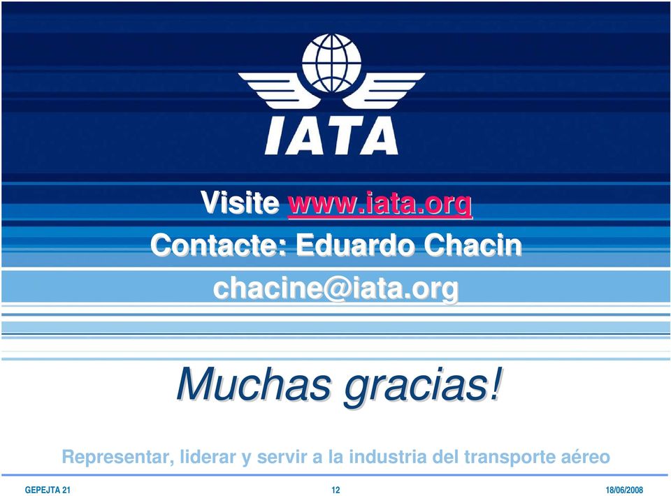 chacine@iata iata.org Muchas gracias!