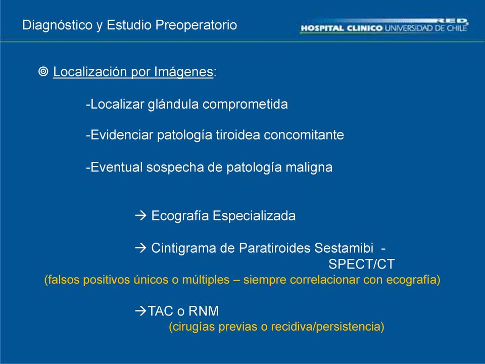maligna Ecografía Especializada Cintigrama de Paratiroides Sestamibi - SPECT/CT (falsos