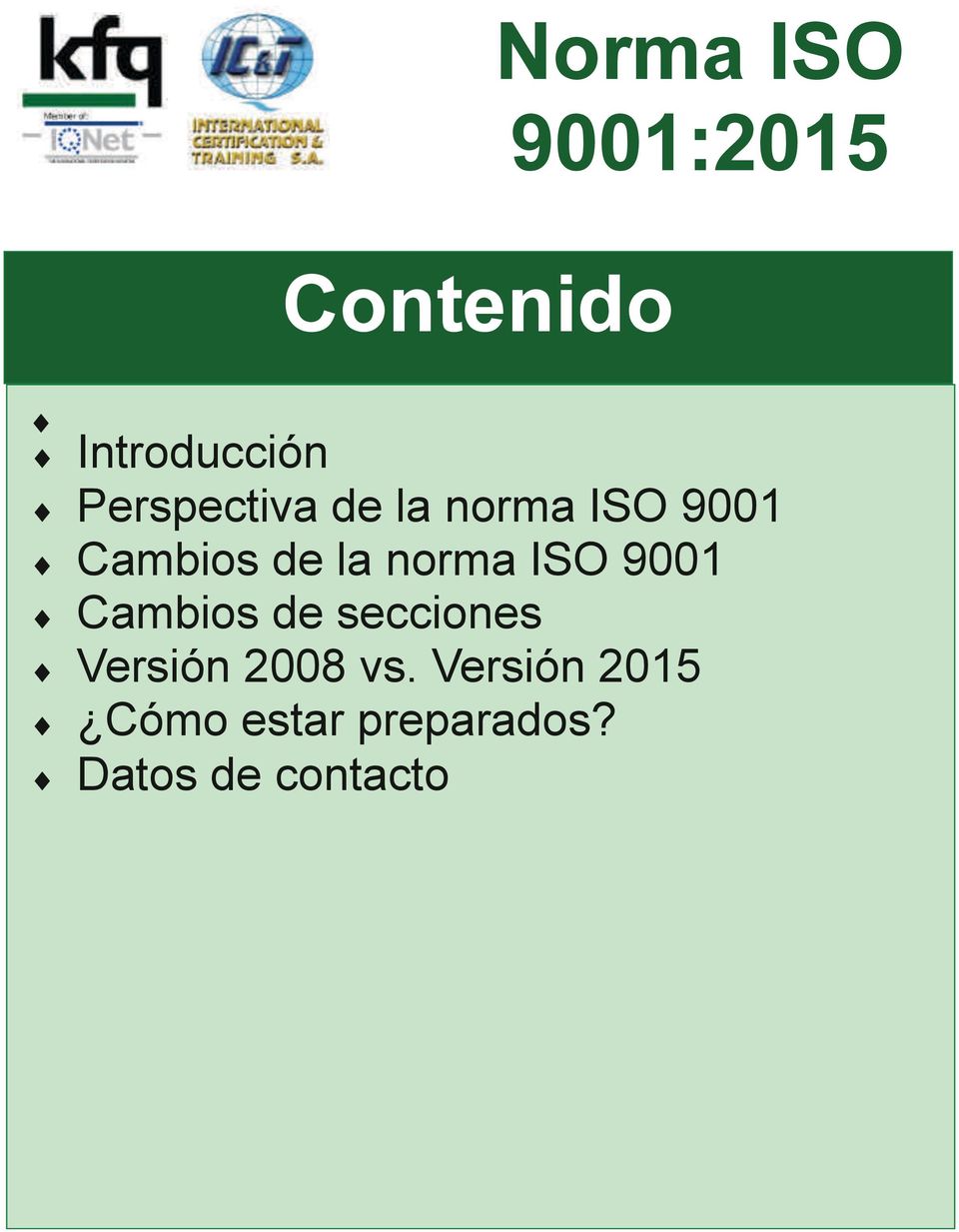 norma ISO 9001 Cambios de secciones Versión 2008