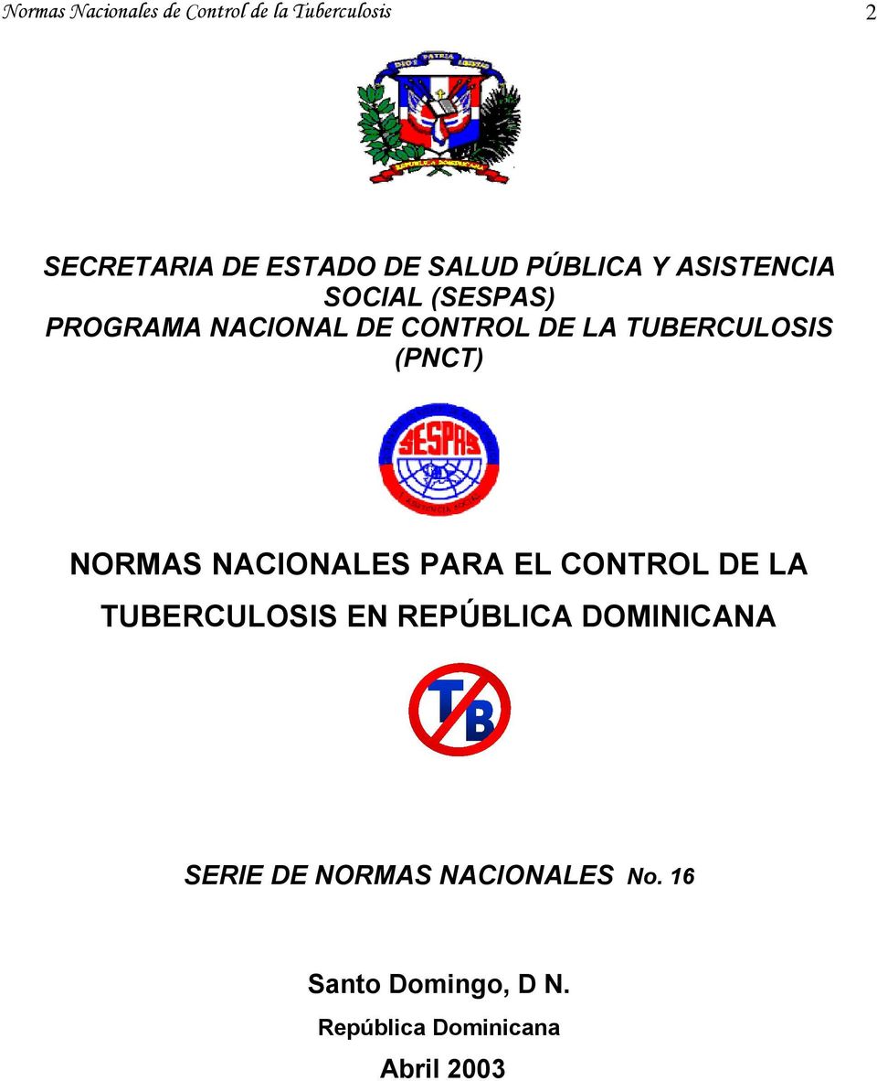 TUBERCULOSIS (PNCT) NORMAS NACIONALES PARA EL CONTROL DE LA TUBERCULOSIS EN
