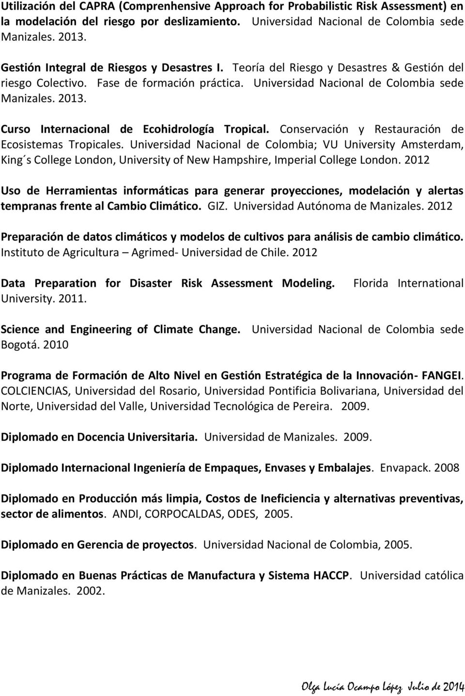 Curso Internacional de Ecohidrología Tropical. Conservación y Restauración de Ecosistemas Tropicales.