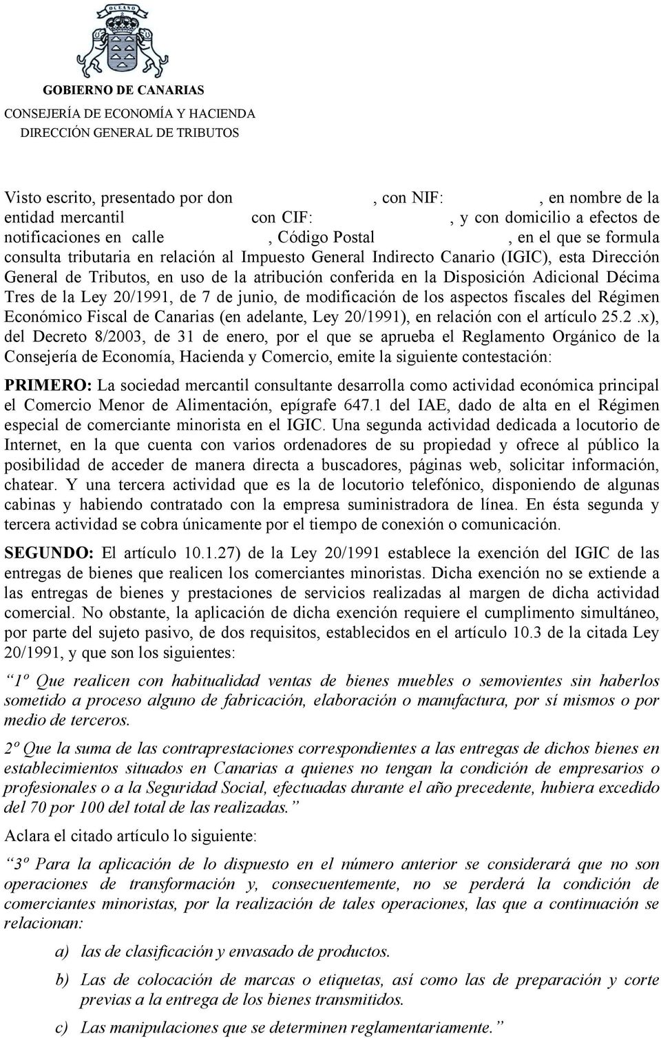 junio, de modificación de los aspectos fiscales del Régimen Económico Fiscal de Canarias (en adelante, Ley 20