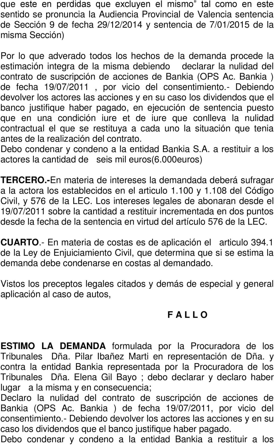 Bankia ) de fecha 19/07/2011, por vicio del consentimiento.