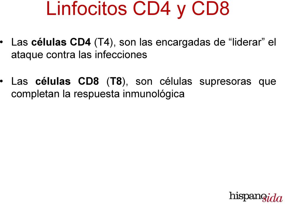 infecciones Las células CD8 (T8), son células