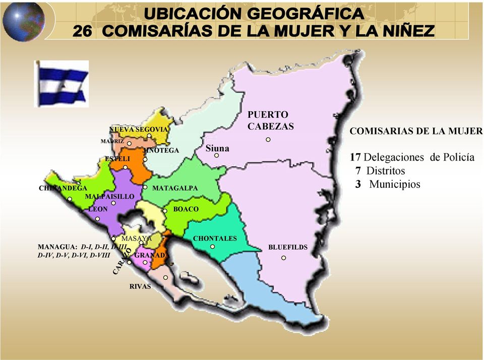 Delegaciones de Policía 7 Distritos 3 Municipios LEON BOACO MASAYA