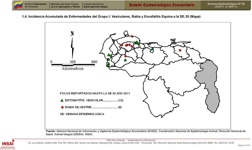 30 (Mapa) Fuente: Sistema Nacional de Información y Vigilancia Epidemiológica