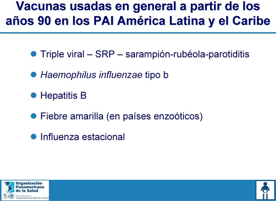 sarampión-rubéola-parotiditis Haemophilus influenzae tipo