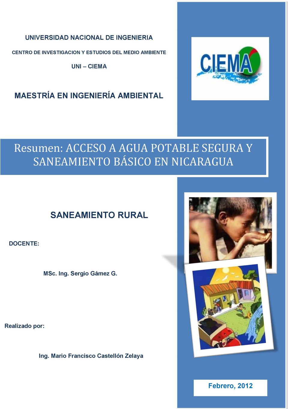 POTABLE SEGURA Y SANEAMIENTO BÁSICO EN NICARAGUA SANEAMIENTO RURAL DOCENTE: MSc.