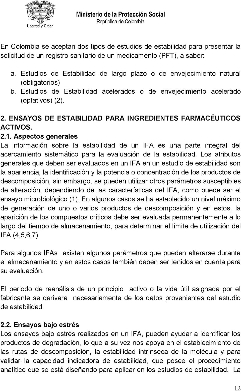 ENSAYOS DE ESTABILIDAD PARA INGREDIENTES FARMACÉUTICOS ACTIVOS. 2.1.