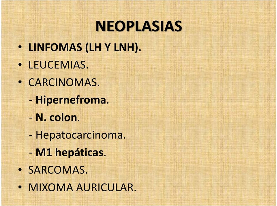 Hipernefroma. N. colon.