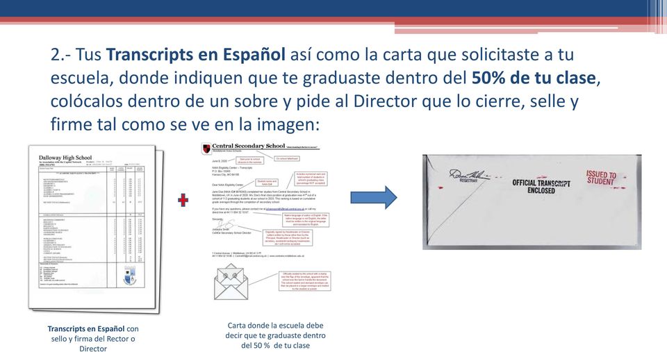 lo cierre, selle y firme tal como se ve en la imagen: Transcripts en Español con sello y firma