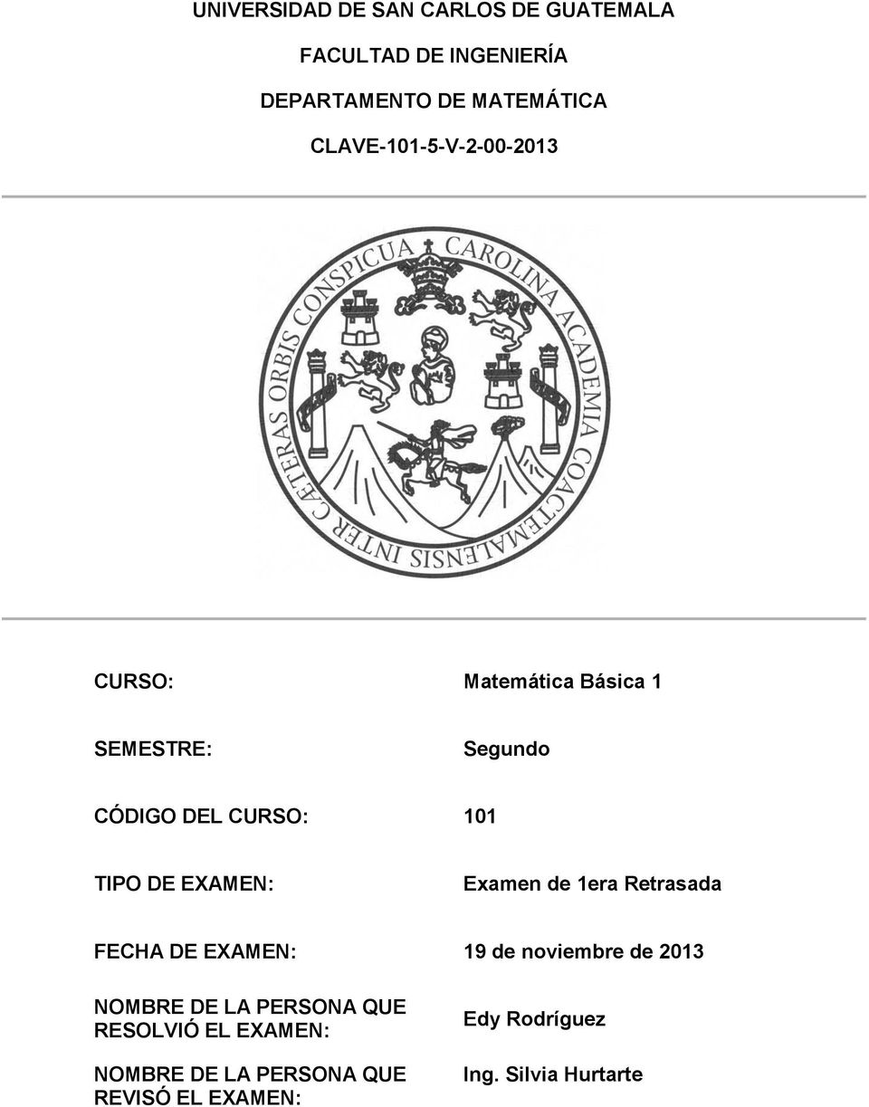 DE EXAMEN: Examen de 1era Retrasada FECHA DE EXAMEN: 19 de noviembre de 2013 NOMBRE DE LA