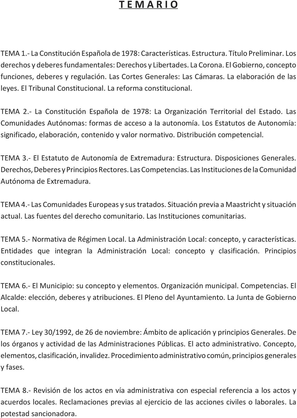 La Constitución Española de 1978: La Organización Territorial del Estado. Las Comunidades Autónomas: formas de acceso a la autonomía.