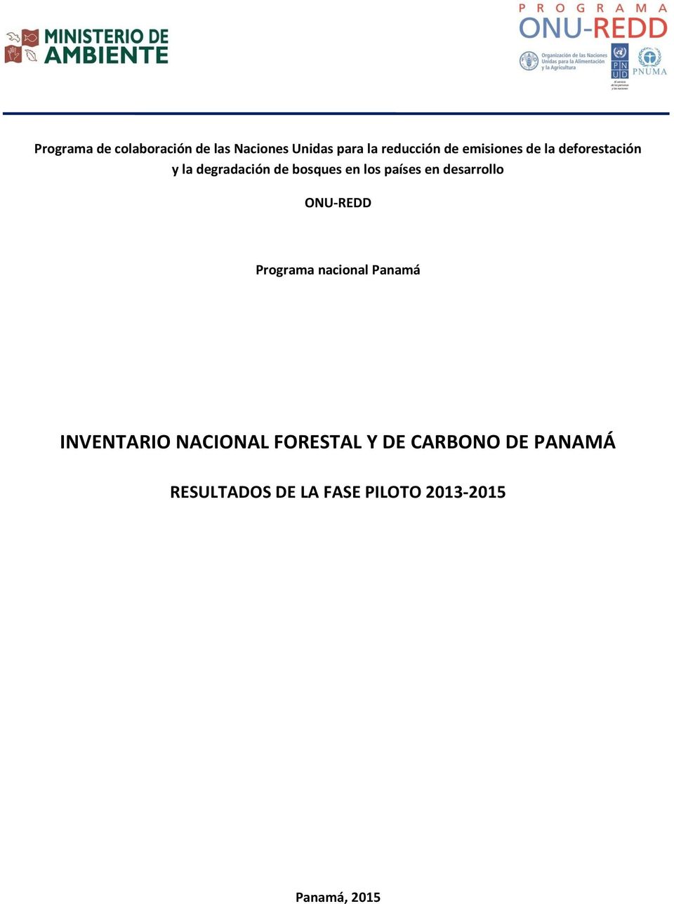 en desarrollo ONU-REDD Programa nacional Panamá INVENTARIO NACIONAL