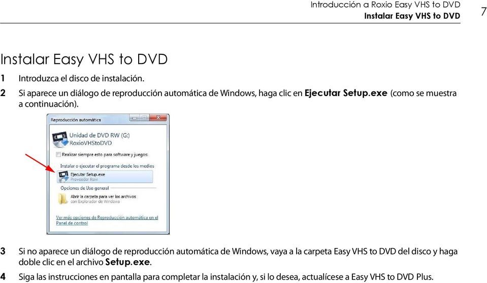 3 Si no aparece un diálogo de reproducción automática de Windows, vaya a la carpeta Easy VHS to DVD del disco y haga doble clic en