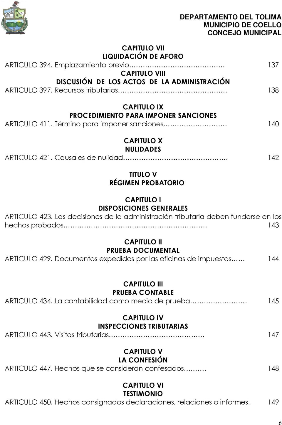 142 TITULO V RÉGIMEN PROBATORIO CAPITULO I DISPOSICIONES GENERALES ARTICULO 423.