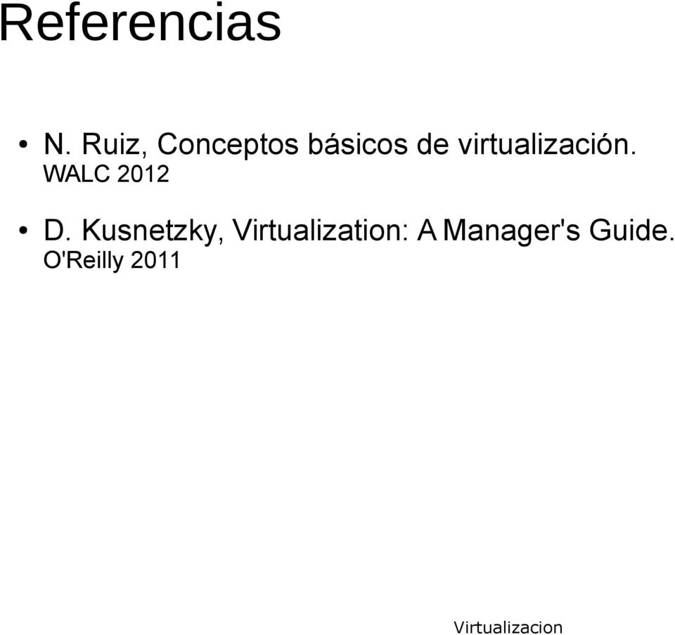 virtualización. WALC 2012 D.
