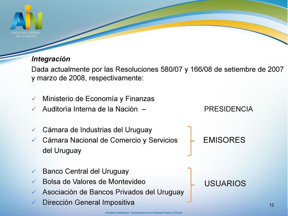 Industrias del Uruguay Cámara Nacional de Comercio y Servicios del Uruguay EMISORES Banco Central del