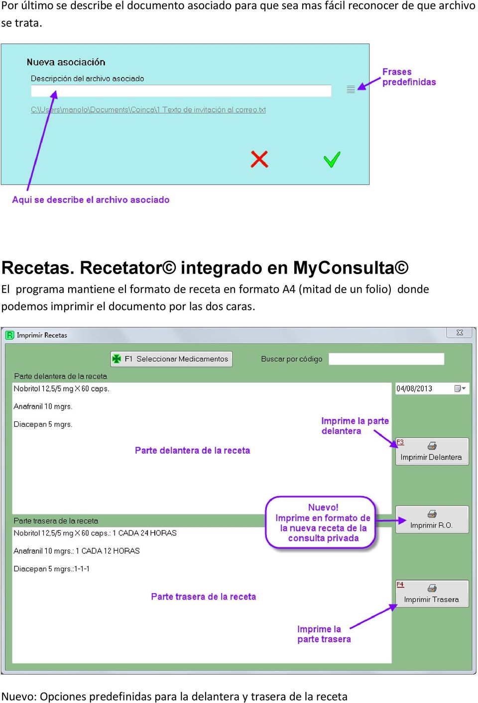 Recetator integrado en MyConsulta El programa mantiene el formato de receta en formato