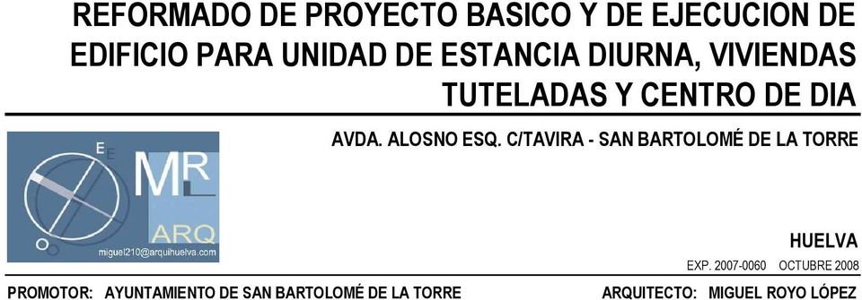 C/TAVIRA - SAN BARTOLOMÉ DE LA TORRE PROMOTOR: AYUNTAMIENTO DE SAN