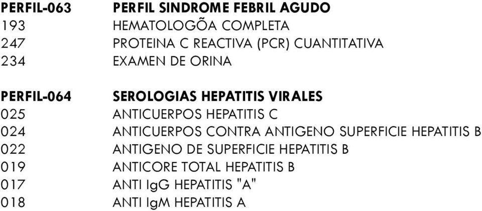 024 ANTICUERPOS CONTRA ANTIGENO SUPERFICIE HEPATITIS B 022 ANTIGENO DE SUPERFICIE