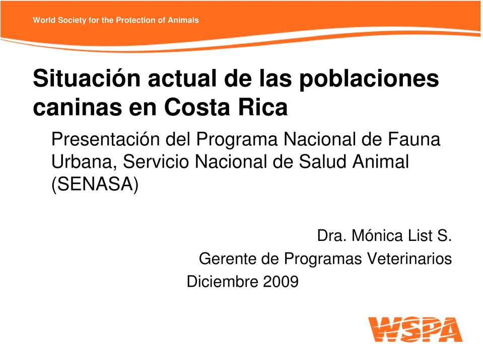 Urbana, Servicio Nacional de Salud Animal (SENASA) Dra.