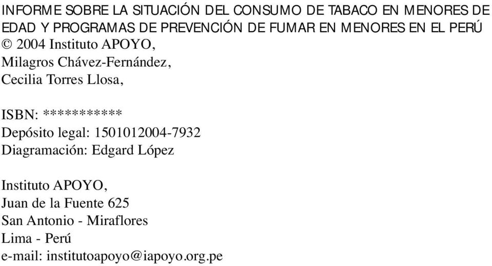 Llosa, ISBN: *********** Depósito legal: 1501012004-7932 Diagramación: Edgard López Instituto