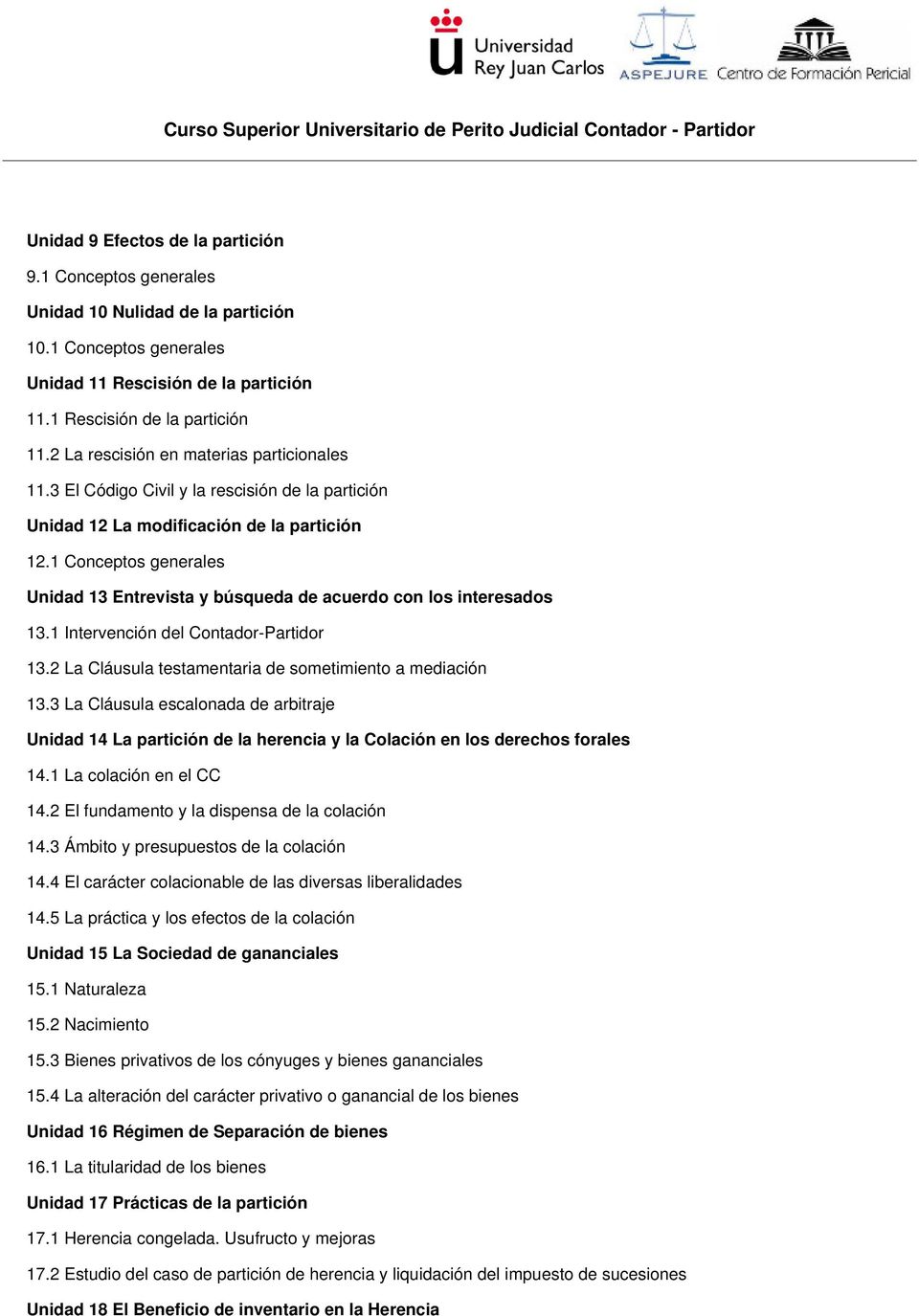 1 Intervención del Contador-Partidor 13.2 La Cláusula testamentaria de sometimiento a mediación 13.