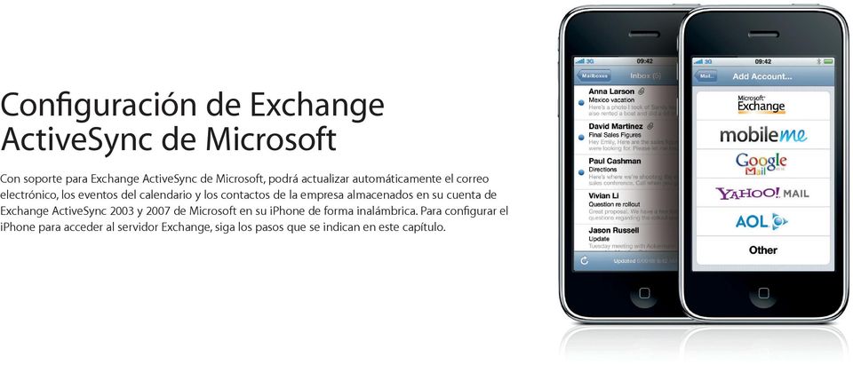 almacenados en su cuenta de Exchange ActiveSync 2003 y 2007 de Microsoft en su iphone de forma inalámbrica.