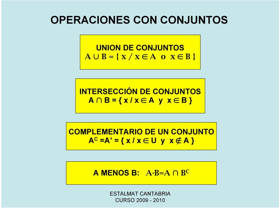CONJUNTOS B = { x / x y x B } COMPLEMENTRIO