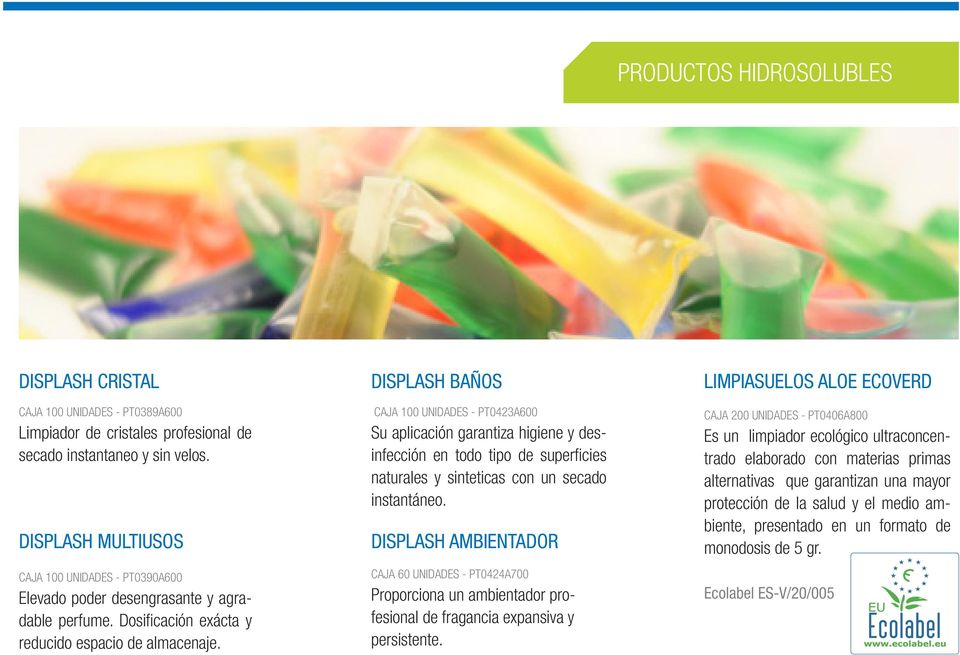 DISPLASH BAÑOS CAJA 100 UNIDADES - PT0423A600 Su aplicación garantiza higiene y desinfección en todo tipo de superficies naturales y sinteticas con un secado instantáneo.