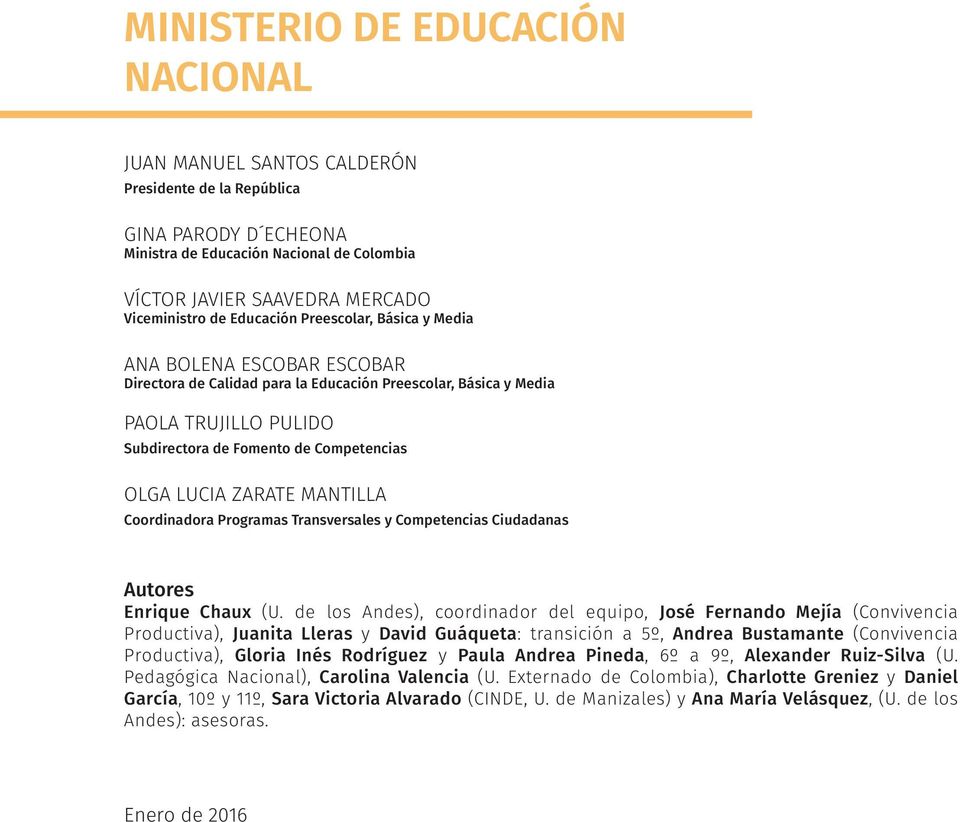 LUCIA ZARATE MANTILLA Coordinadora Programas Transversales y Competencias Ciudadanas Autores Enrique Chaux (U.