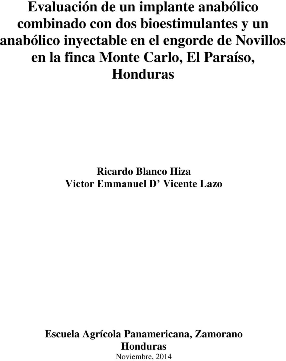 Carlo, El Paraíso, Honduras Ricardo Blanco Hiza Victor Emmanuel D