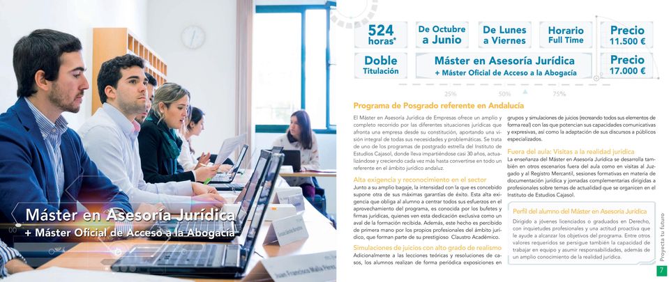 Se trata de uno de los programas de postgrado estrella del Instituto de Estudios Cajasol, donde lleva impartiéndose casi 30 años, actualizándose y creciendo cada vez más hasta convertirse en todo un
