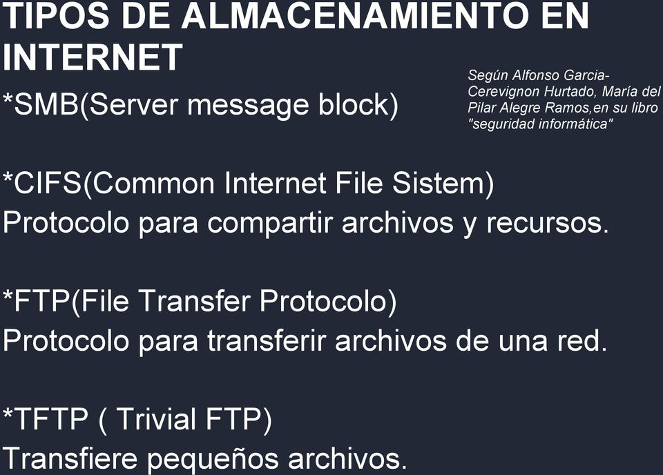 Internet File Sistem) Protocolo para compartir archivos y recursos.
