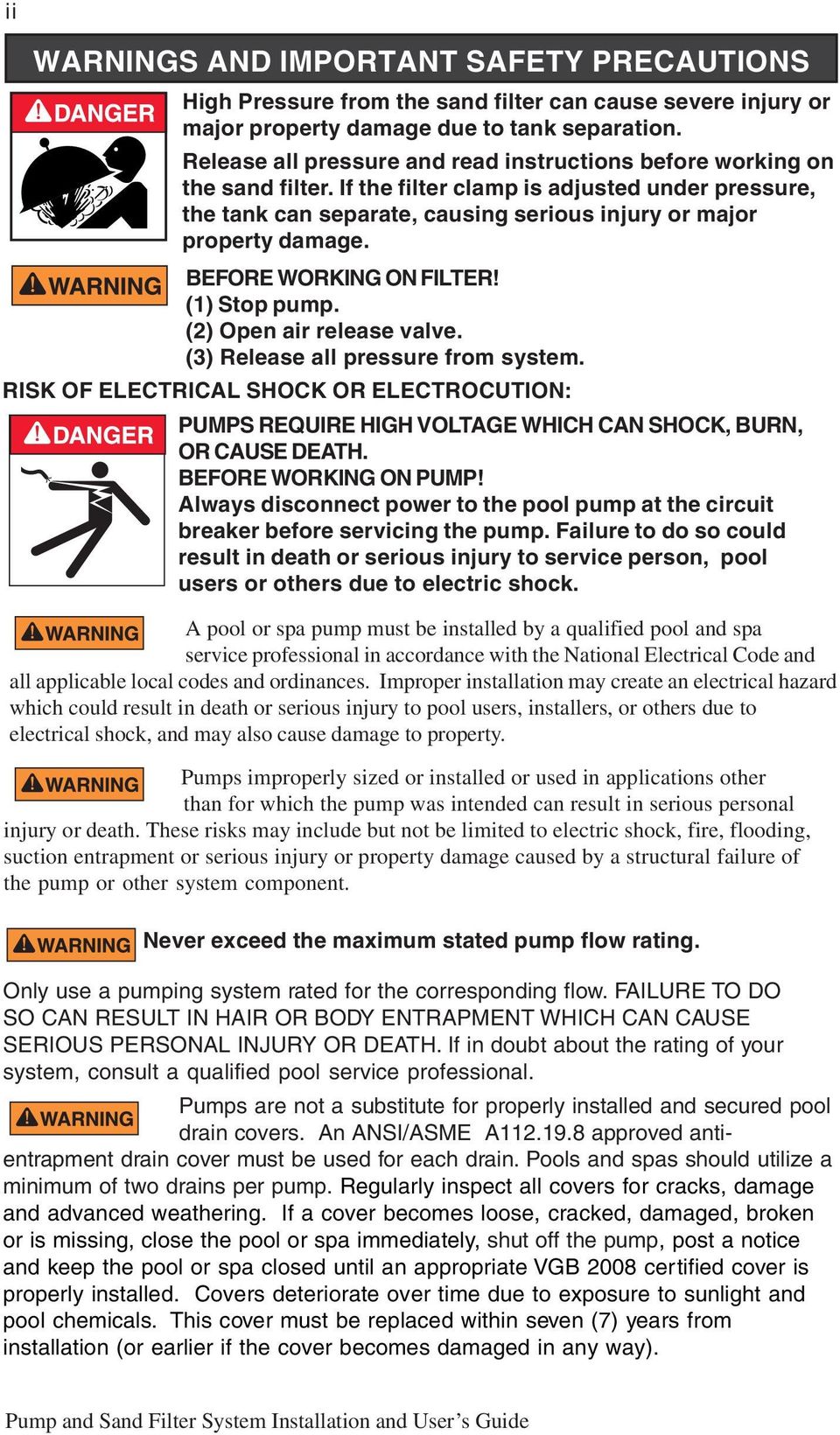 RISK OF ELECTRICAL SHOCK OR ELECTROCUTION: PUMPS REQUIRE HIGH VOLTAGE WHICH CAN SHOCK, BURN, OR CAUSE DEATH. BEFORE WORKING ON PUMP!