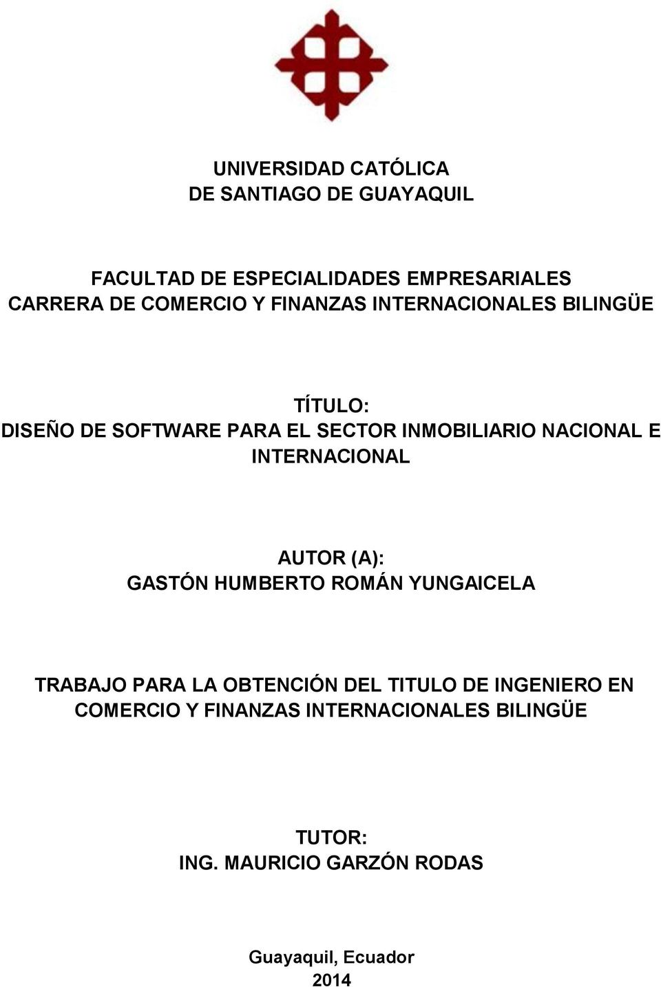 UNIVERSIDAD CATÓLICA DE SANTIAGO DE GUAYAQUIL FACULTAD DE ESPECIALIDADES  EMPRESARIALES CARRERA DE COMERCIO Y FINANZAS INTERNACIONALES BILINGÜE - PDF  Descargar libre