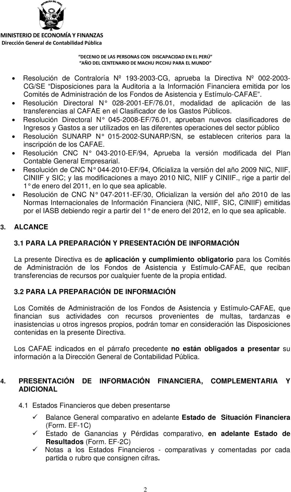 Resolución Directoral N 045-2008-EF/76.