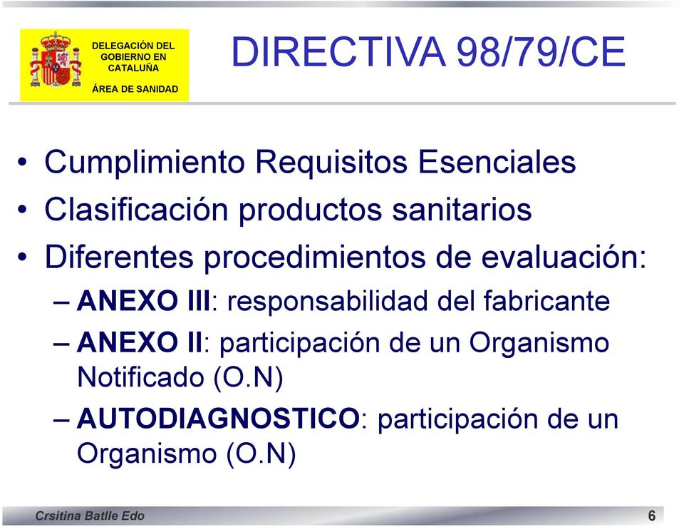 III: responsabilidad del fabricante ANEXO II: participación de un
