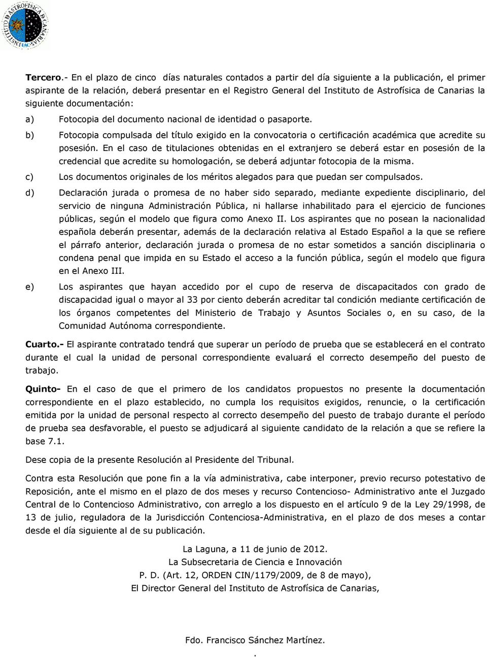 Canarias la siguiente documentación: a) Fotocopia del documento nacional de identidad o pasaporte.