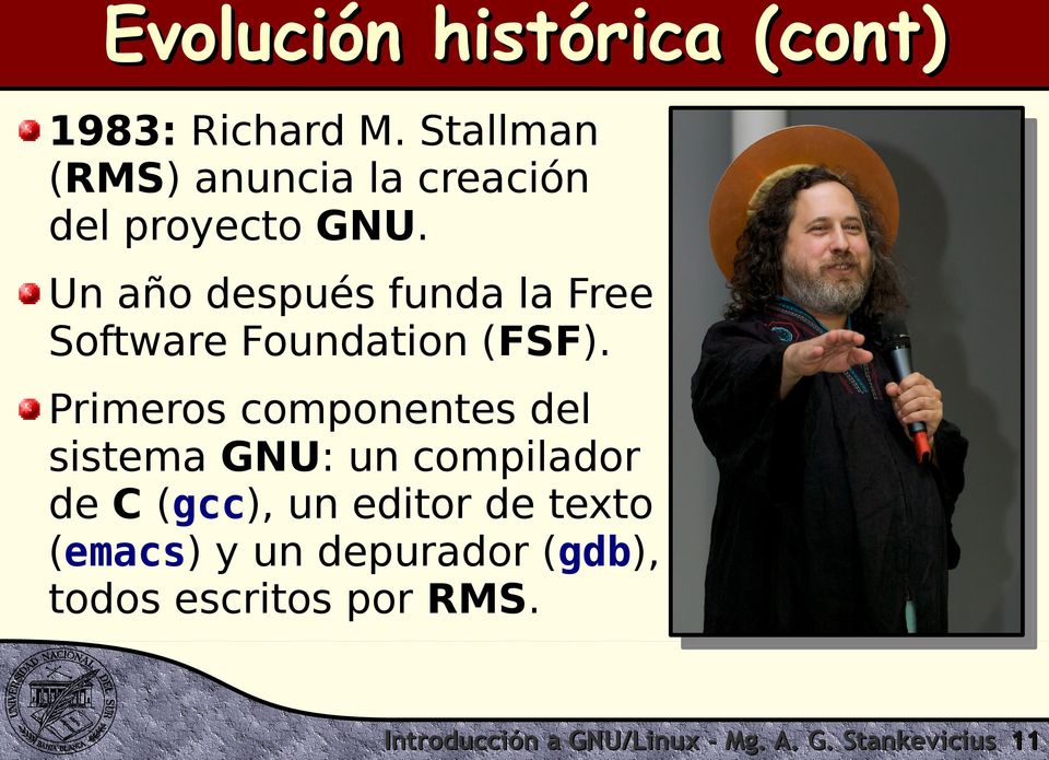 Un año después funda la Free Software Foundation (FSF).