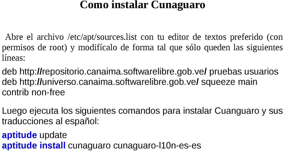 líneas: deb http://repositorio.canaima.softwarelibre.gob.