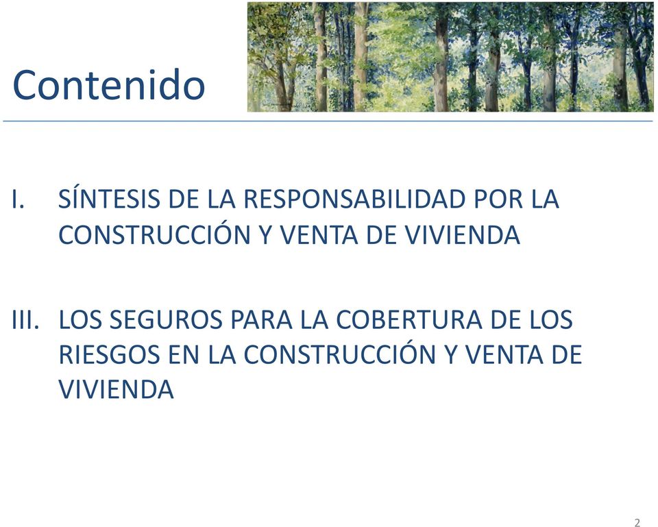 CONSTRUCCIÓN Y VENTA DE VIVIENDA III.