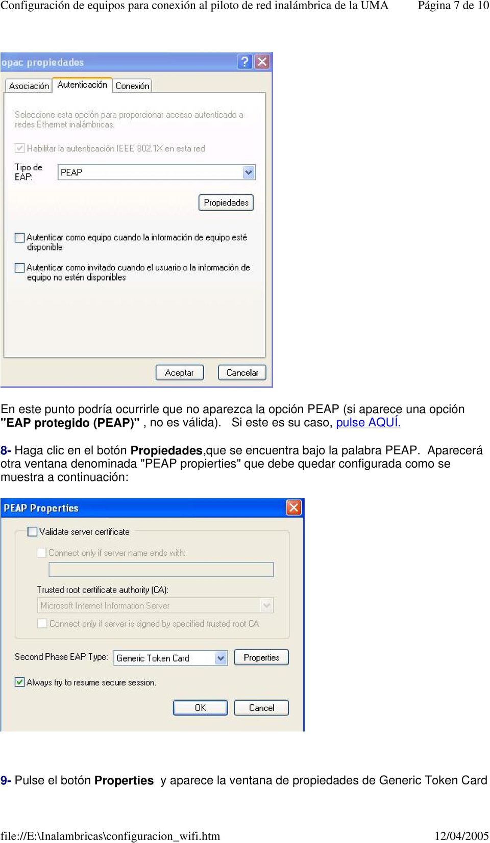 8- Haga clic en el botón Propiedades,que se encuentra bajo la palabra PEAP.