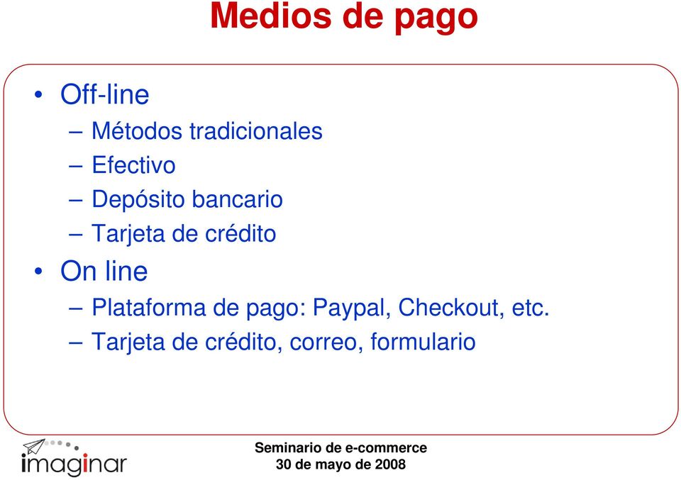On line Plataforma de pago: Paypal, Checkout,
