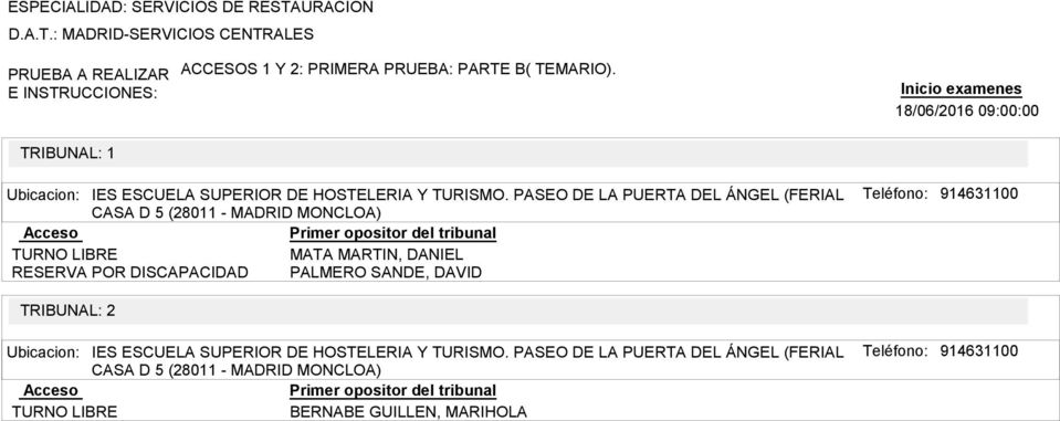 PASEO DE LA PUERTA DEL ÁNGEL (FERIAL CASA D 5 (28011 - MADRID MONCLOA) MATA MARTIN, DANIEL PALMERO
